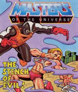 Stinkor - The Stench of Evil! (taken from http://old.he-man.org/cartoon/cmotu-pop/whystinkor.shtml)